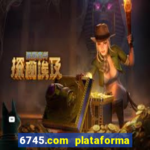 6745.com plataforma de jogos